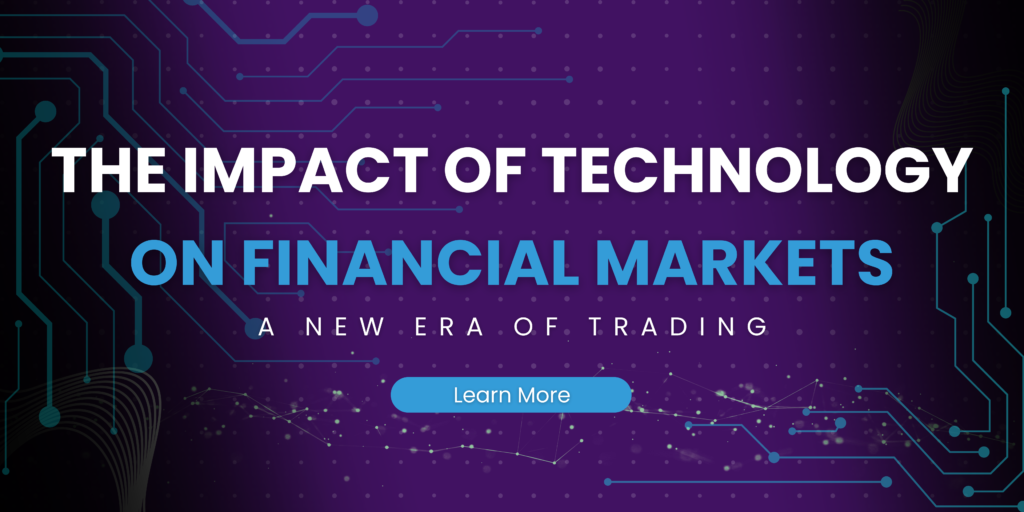 The Impact of Technology on Financial Markets