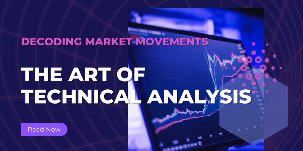 Decoding Market Movements: The Art of Technical Analysis