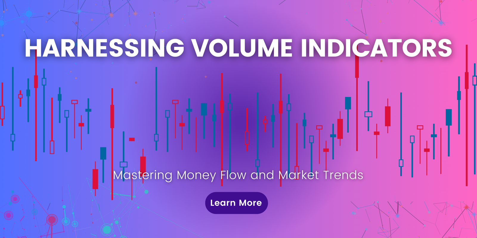 Harnessing Volume Indicators: Mastering Money Flow and Market Trends