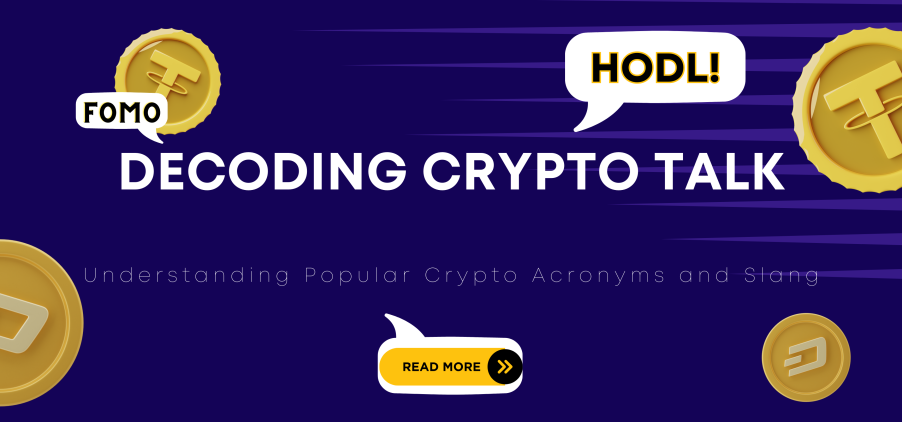 Decoding Crypto Talk: Understanding Popular Crypto Acronyms and Slang